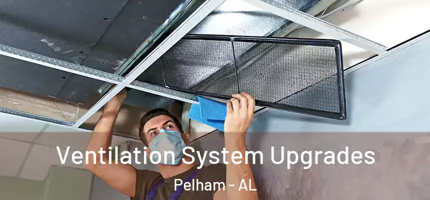  Ventilation System Upgrades Pelham - AL
